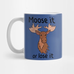 Moose It or Lose It Mug